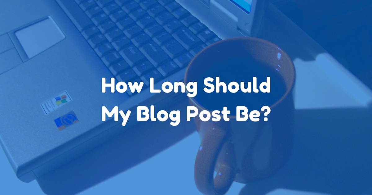 How Long Should My Blog Post Be-